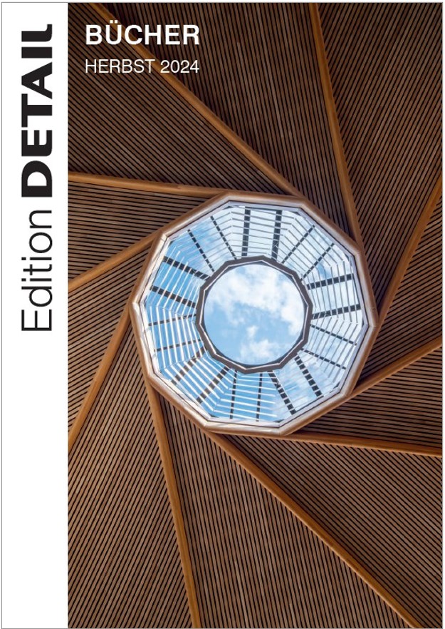 Buchvorschau von Edition DETAIL für Herbst 2024