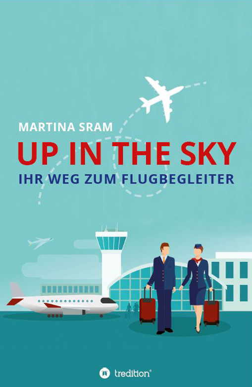Buch „Up in the Sky. Der Weg zum Flugbegleiter“